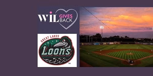 Loon\u2019s Baseball Day Supporting WIL Gives Back 