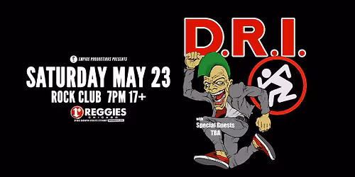 D.R.I. \/ TBA at Reggies