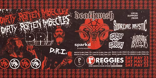 D.R.I. \/ Deathwish \/ Supreme Mystic \/ Insult To Injury \/ Brainbleed at Reggies