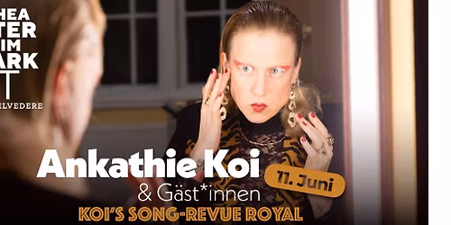 Ankathie Koi & G\u00e4st*innen: Koi\u00b4s Song-Revue Royal