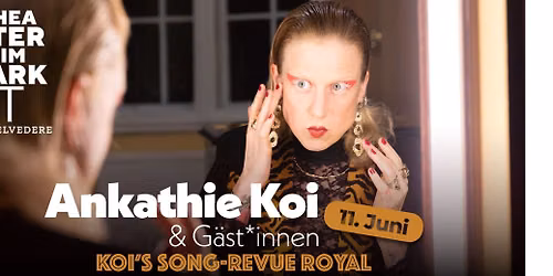 Ankathie Koi & G\u00e4st*innen: Koi\u00b4s Song-Revue Royal
