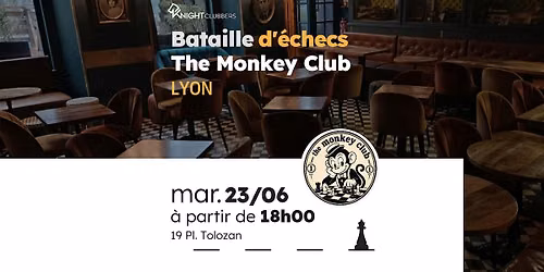 Rencontre d'\u00e9checs - Lyon - The Monkey Club