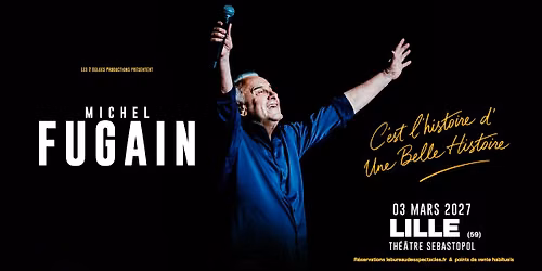 MICHEL FUGAIN \u00c0 LILLE !