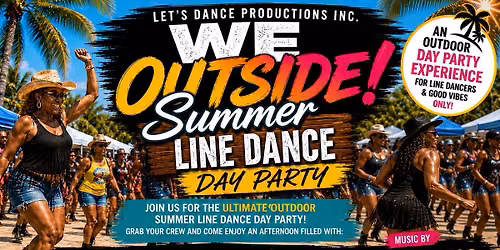 We Outside! Line Dance Day Party