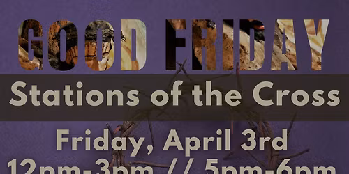Good Friday Meditation \/ Stations Of The Cross
