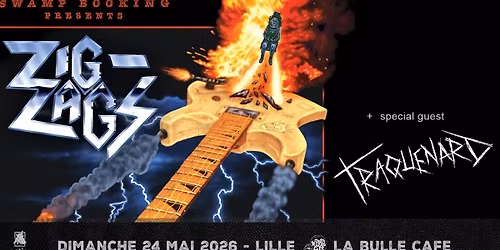 ZIG ZAGS + TRAQUENARD \/\/ Lille, La Bulle Caf\u00e9