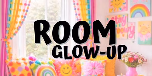 \u2702\ufe0f WEEK 6: ROOM GLOW-UP + CREATIVE MAKER CAMP