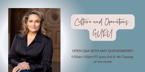 Culture and Operations GURU - Open Q&A with Amy Quesenberry