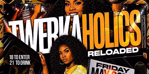VICKEELO Reloaded TWERKaHolics Fri. 5.29