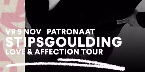 Robert Jan Stips presenteert: StipsGoulding \u2013 Love & Affection Tour | Patronaat Haarlem