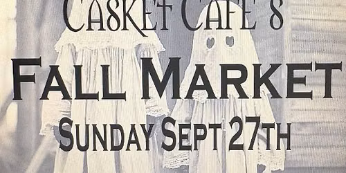 Black Casket Caf\u00e9's Fall Market