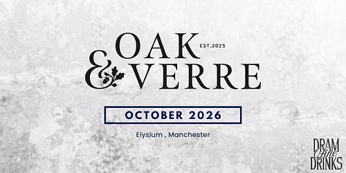 Dram Fine Drinks - Sipping Sessions - Oak & Verre