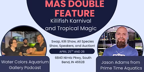 MAS Double Feature (Killifish Karnival\/Tropical Magic) 2026