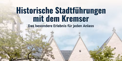 Historische Stadtf\u00fchrungen mit dem Kremser (nur mit Anmeldung)