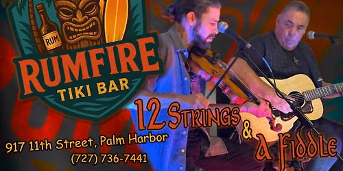 12 Strings And A Fiddle at Rumfire Tiki Bar Palm Harbor