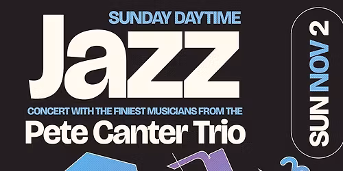 Sunday Daytime Jazz with Pete Cater Trio at CICCIC, Taunton