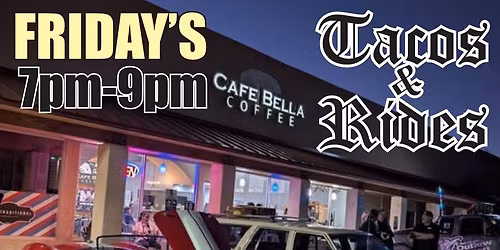 Tacos & Rides at Cafe Bella Coffee 