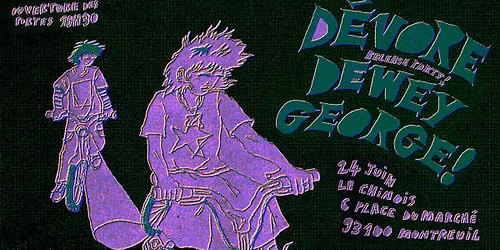D\u00c9VORE (RELEASE PARTY) + DEWEY + GEORGE!