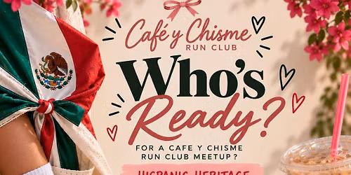 Cafe y Chisme run\/walk club Hispanic Heritage month run