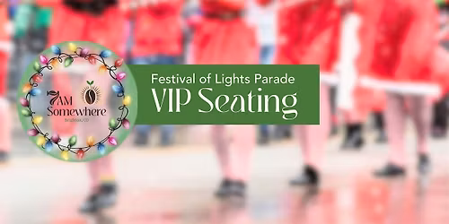 7AM Somewhere VIP Experience - Brighton\u2019s Festival of Lights Parade