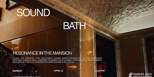 Sound Bath; Resonance in the Manison