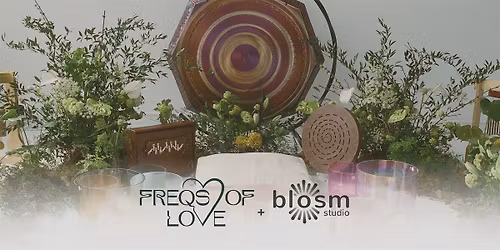 Leo New Moon Sound Bath with Freqs of Love @ blosm studio