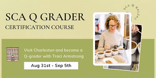 SCA Q Grader Course - Summer!