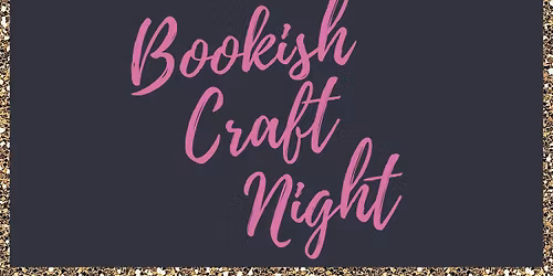 Bookish Craft Night