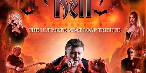 Back Out Of Hell \u2013 The Ultimate Meat Loaf Experience