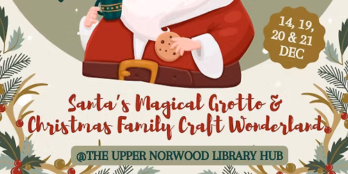 \ud83c\udf85\u2728 Step into the Magic of Christmas ! @ Upper Norwood Library Hub in Crystal Palace \u2728\ud83c\udf84