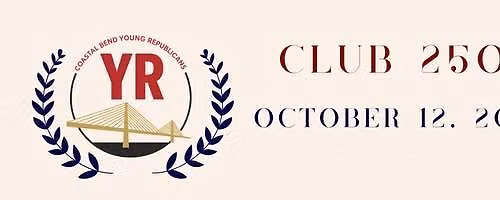 Club 250: Coastal Bend Young Republicans Gala \ud83c\uddfa\ud83c\uddf8