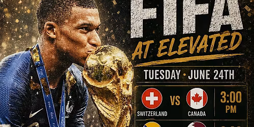 FIFA Watch Party: Switzerland v Canada and many more