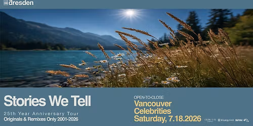 Gabriel & Dresden: Stories We Tell 25 Year Anniversary Tour (Vancouver)