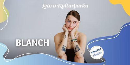 BLANCH - Leto v Kulturparku 2026