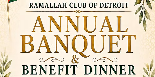 Ramallah Club Annual Banquet & Benefit Dinner