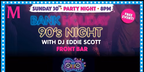 Bank Holiday Party Night - Dj Eddie Scott