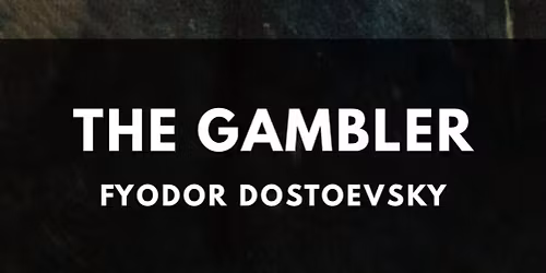 The Gambler - Dostoevsky, Fyodor