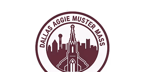 2027 Dallas Aggie Muster Mass