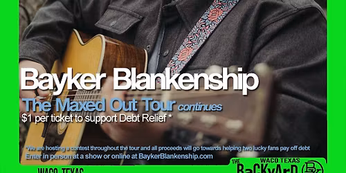 Bayker Blankenship - Maxed Out Tour