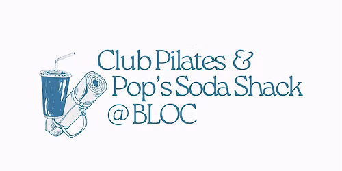 Outdoor Mat Pilates | Club Pilates & Pop's Soda Shack @ BLOC