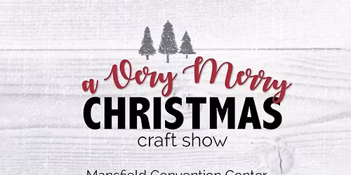 Very Merry Christmas Craft Show 2025