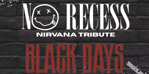 No Recess & Black Days