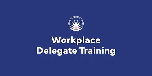 Workplace Delegate Training - 24 & 25 November 2026