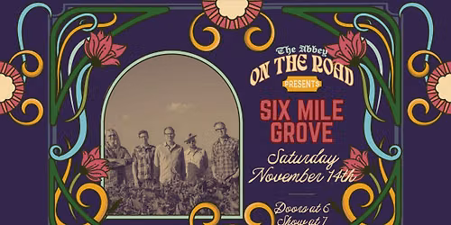 On the Road: Six Mile Grove @ The Abbey!