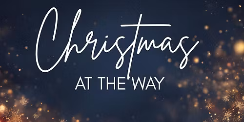 Christmas Eve Eve at The Way