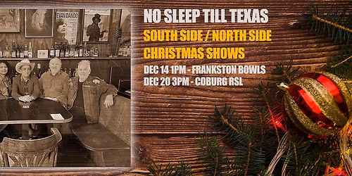 No Sleep Till Texas - Southside Christmas Show