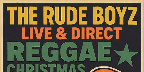 The Rude Boyz - Reggae Christmas Party
