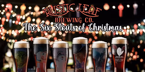Rustic Leaf Brewing Co's The Six Stouts of Christmas
