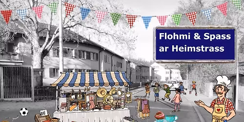 Flohmi und Spass ar Heimstrass