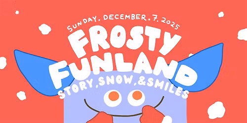 Frosty Funland: A Winter Wonderland for Kids & Families